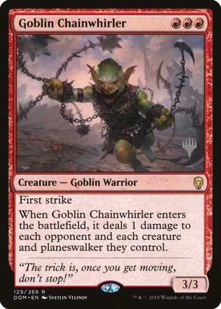 Goblin Chainwhirler [Dominaria Promos] - Good Games